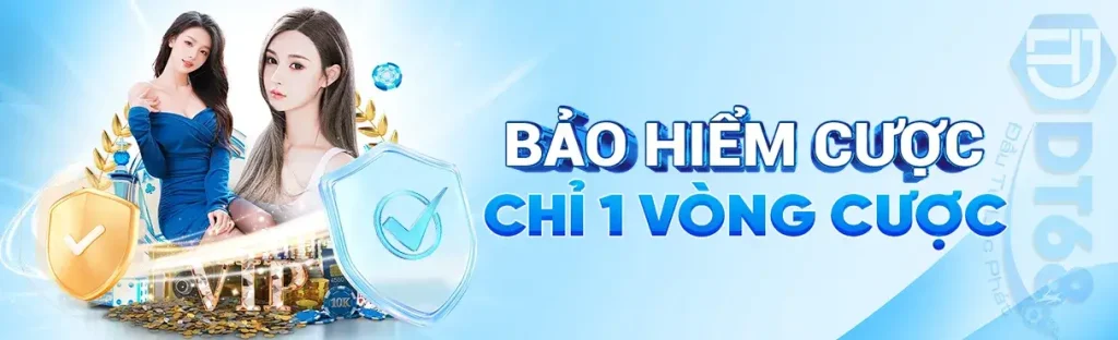 DT68 khuyễn mãi bảo hiểm cược